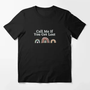 Call Me If You Get Lost Print Logo T-Shirt